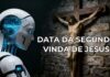 Inteligência Artificial Analisou Quando Jesus Virá Novamente